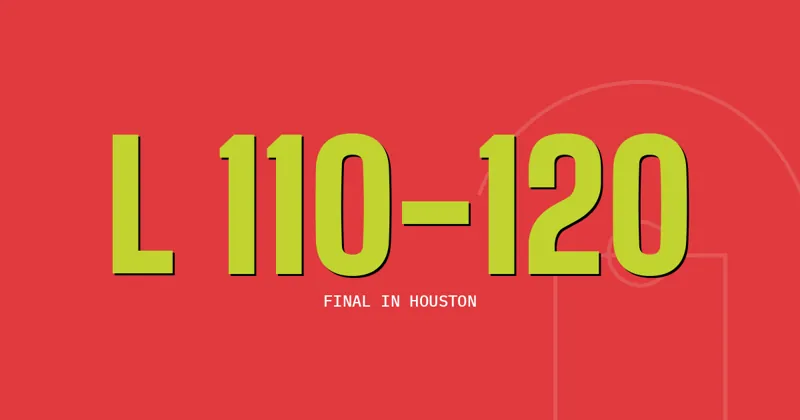 L 110-120: Final in Houston
