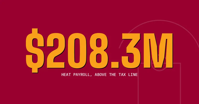 $208.3M: Heat payroll, above the tax line