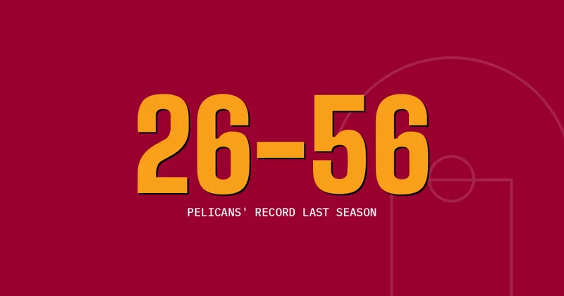 26-56: Pelicans' record last season