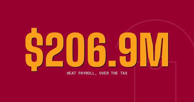 $206.9M: Heat payroll, over the tax