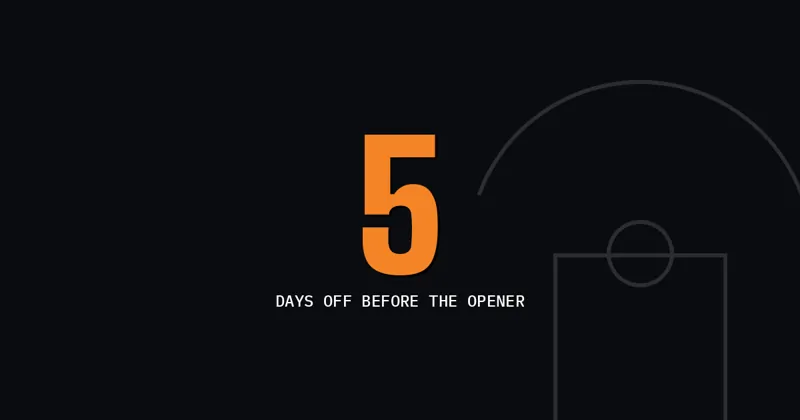 5: Days off before the opener