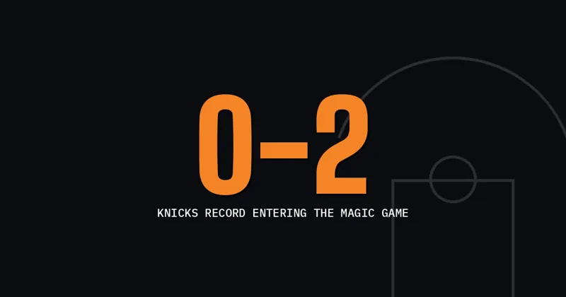 0-2: Knicks record entering the Magic game