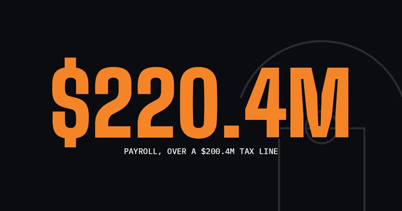 $220.4M: Payroll, over a $200.4M tax line