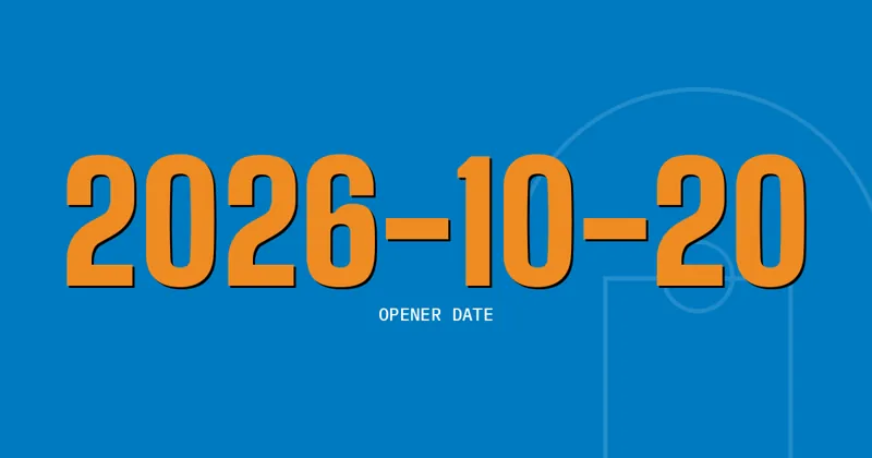 2026-10-20: Opener Date
