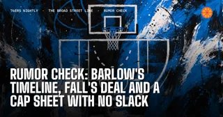 Rumor Check: Barlow's Timeline, Fall's Deal and a Cap Sheet With No Slack