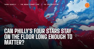 Can Philly's Four Stars Stay on the Floor Long Enough to Matter?