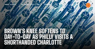 Brown's Knee Softens to Day-To-Day as Philly Visits a Shorthanded Charlotte