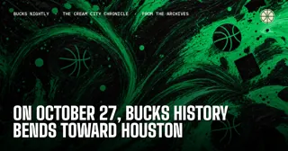 On October 27, Bucks History Bends Toward Houston