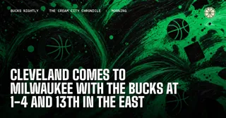 Cleveland Comes to Milwaukee With the Bucks at 1-4 and 13th in the East