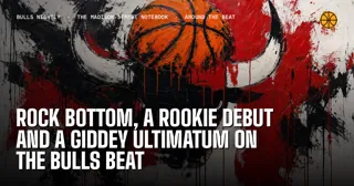 Rock Bottom, a Rookie Debut and a Giddey Ultimatum on the Bulls Beat