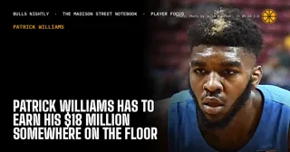 Patrick Williams Has to Earn His $18 Million Somewhere on the Floor