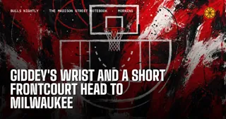 Giddey's Wrist and a Short Frontcourt Head to Milwaukee