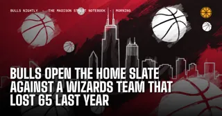 Bulls Open the Home Slate Against a Wizards Team That Lost 65 Last Year