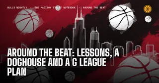 Around the Beat: Lessons, a Doghouse and a G League Plan