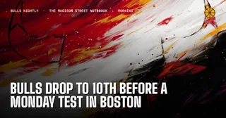 Bulls Drop to 10th Before a Monday Test in Boston