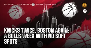 Knicks Twice, Boston Again: A Bulls Week With No Soft Spots