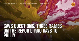 Cavs Questions: Three Names on the Report, Two Days to Philly