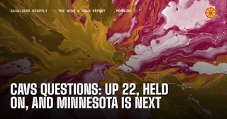 Cavs Questions: Up 22, Held On, and Minnesota Is Next