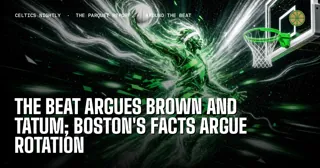 The Beat Argues Brown and Tatum; Boston's Facts Argue Rotation