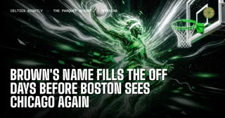 Brown's Name Fills the Off Days Before Boston Sees Chicago Again