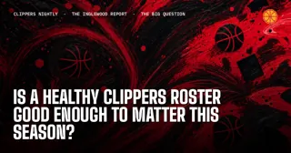 Is a Healthy Clippers Roster Good Enough to Matter This Season?