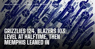 Grizzlies 124, Blazers 103: Level at Halftime, Then Memphis Leaned In