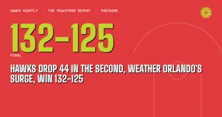Hawks Drop 44 in the Second, Weather Orlando's Surge, Win 132-125