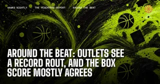 Around the Beat: Outlets See a Record Rout, and the Box Score Mostly Agrees