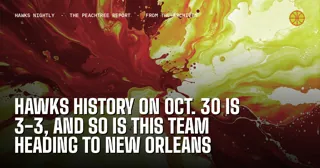 Hawks History on Oct. 30 Is 3-3, and So Is This Team Heading to New Orleans