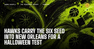 Hawks Carry the Six Seed Into New Orleans for a Halloween Test