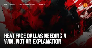 Heat Face Dallas Needing a Win, Not an Explanation