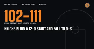 Knicks Blow a 12-0 Start and Fall to 0-3