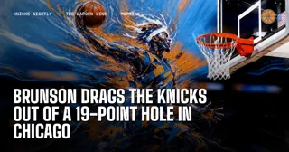 Brunson Drags the Knicks Out of a 19-Point Hole in Chicago