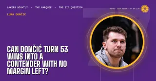 Can Doncic Turn 53 Wins Into a Contender With No Margin Left?