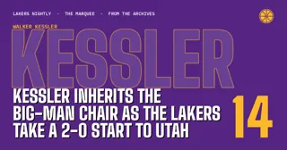 Kessler Inherits the Big-Man Chair as the Lakers Take a 2-0 Start to Utah