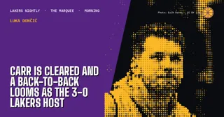Carr Is Cleared and a Back-to-Back Looms as the 3-0 Lakers Host Portland