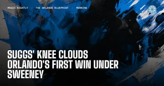 Suggs' knee clouds Orlando's first win under Sweeney