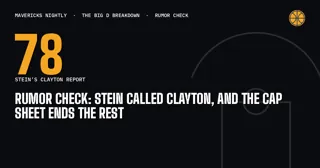 Rumor Check: Stein Called Clayton, And The Cap Sheet Ends The Rest