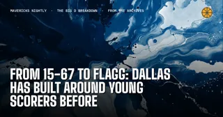From 15-67 To Flagg: Dallas Has Built Around Young Scorers Before