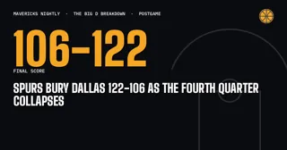 Spurs Bury Dallas 122-106 As The Fourth Quarter Collapses