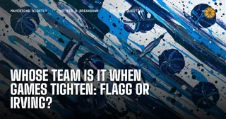 Whose Team Is It When Games Tighten: Flagg or Irving?