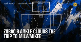 Zubac's ankle clouds the trip to Milwaukee