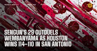 Sengun's 29 Outduels Wembanyama as Houston Wins 114-110 in San Antonio