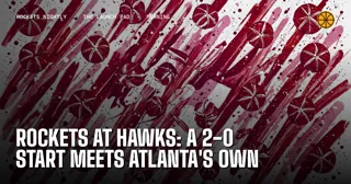 Rockets at Hawks: A 2-0 Start Meets Atlanta's Own