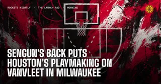 Sengun's Back Puts Houston's Playmaking on VanVleet in Milwaukee