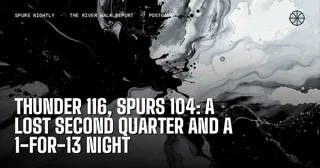 Thunder 116, Spurs 104: A Lost Second Quarter and a 1-for-13 Night