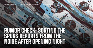 Rumor Check: Sorting the Spurs Reports From the Noise After Opening Night