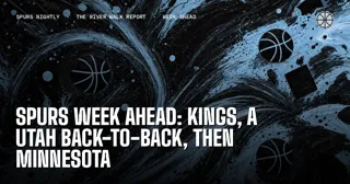 Spurs Week Ahead: Kings, a Utah Back-to-Back, Then Minnesota