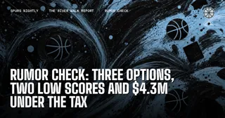 Rumor Check: Three Options, Two Low Scores and $4.3M Under the Tax