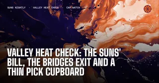 Valley Heat Check: The Suns' Bill, the Bridges Exit and a Thin Pick Cupboard